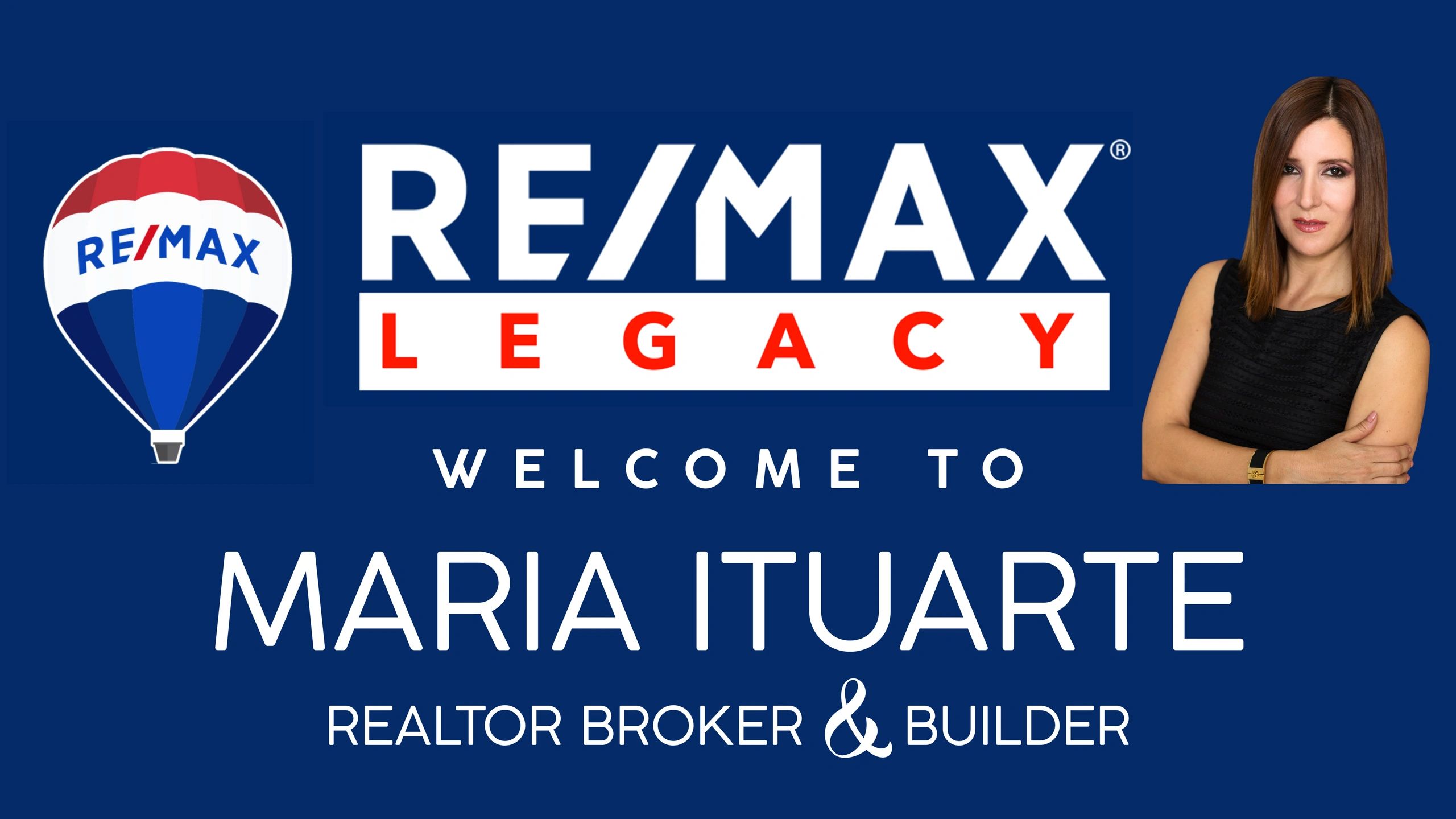 RE/MAX Legacy – Welcome to Maria Ituarte Realtor Broker & Builder